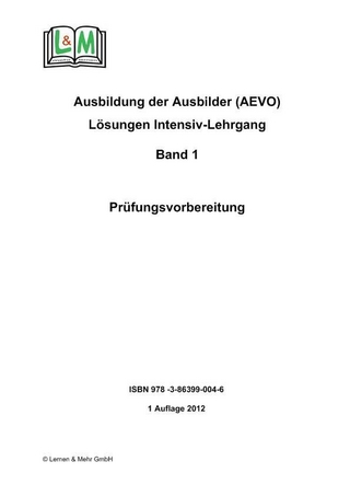 Ausbildung der Ausbilder (AEVO), Lösungen zu Band 1 - Georg Kreißl