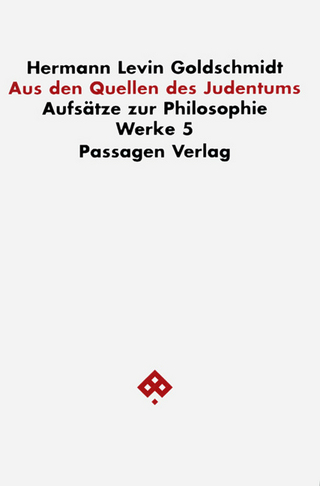 Werkausgabe in neun Bänden / Aus den Quellen des Judentums - Hermann Goldschmidt; Hermann L Goldschmidt; Willi Goetschel