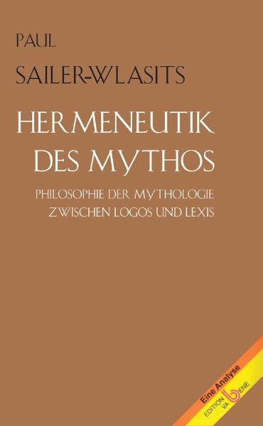Hermeneutik des Mythos - Paul Sailer-Wlasits