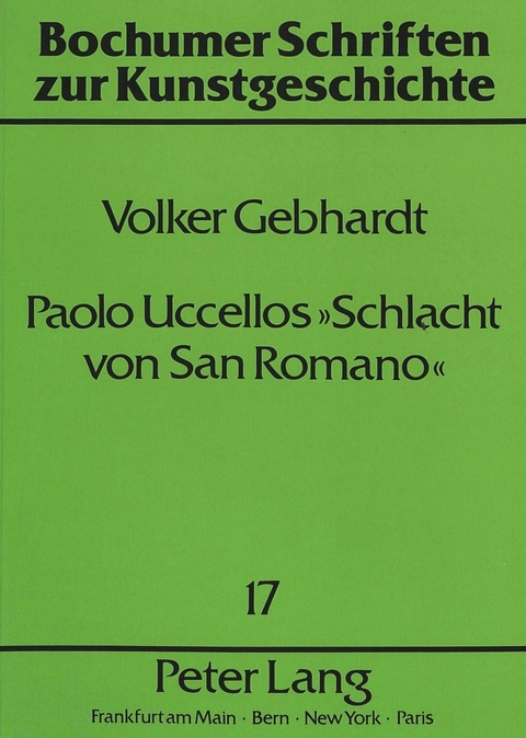 Paolo Uccellos «Schlacht von San Romano» - Volker Gebhardt