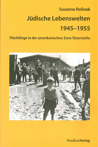 Jüdische Lebenswelten 1945-1955 - Susanne Rolinek