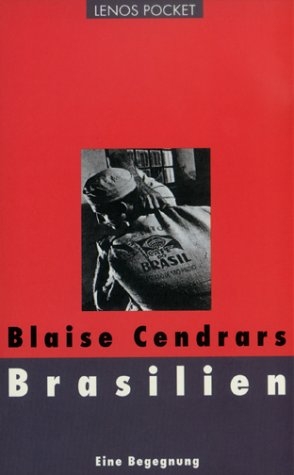 Brasilien - Blaise Cendrars
