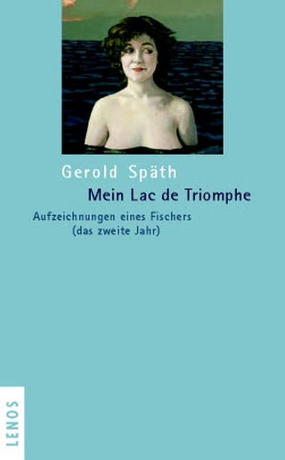 Mein Lac de Triomphe - Gerold Späth