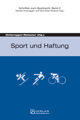 Sport und Haftung - Monika Hinteregger; Gert P Reissner