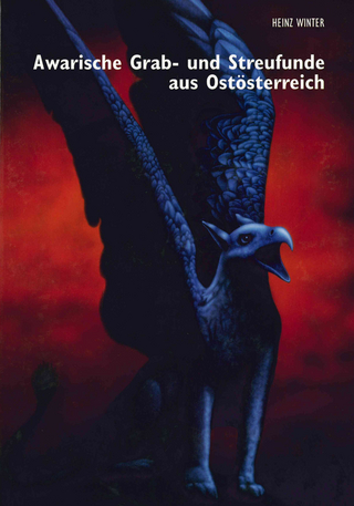 Awarenzeitliche Grab- und Streufunde aus Ostösterreich - Heinz Winter