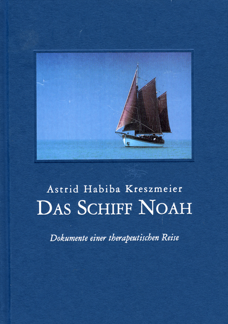 Das Schiff Noah - Astrid H Kreszmeier