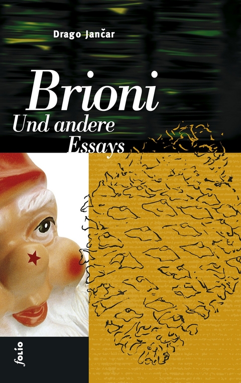 Brioni. Und andere Essays - Drago Jančar