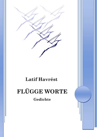 Flügge Worte - Latif Havrest
