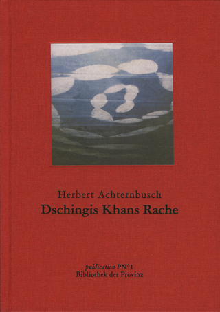 Dschingis Khans Rache - Herbert Achternbusch; Richard Pils