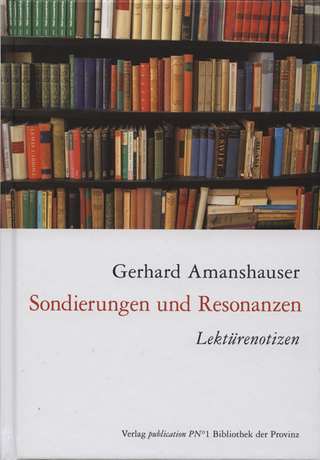 Sondierungen und Resonanzen - Gerhard Amanshauser