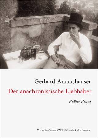 Der anachronistische Liebhaber - Gerhard Amanshauser