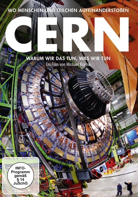 CERN - WARUM WIR DAS TUN, WAS WIR TUN