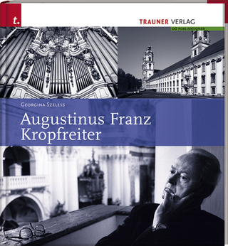Augustinus Franz Kropfreiter - Georgina Szeless