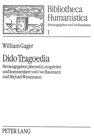 Gager, William: Dido Tragoedia - Uwe Baumann; Michael Wissemann