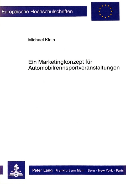 Ein Marketingkonzept für Automobilrennsportveranstaltungen - Michael Klein