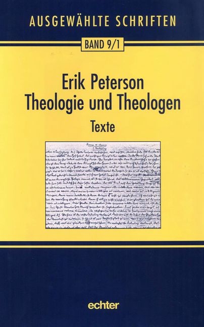 Ausgewählte Schriften / Theologie und Theologen - Erik Peterson