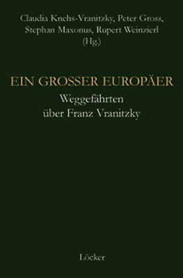 Ein großer Europäer - Claudia Knehs-Vranitzky; Peter Gross; Stephan Maxonus; Rupert Weinzierl