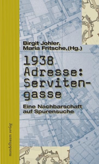 1938 Adresse: Servitengasse - Birgit Johler; Maria Fritsche