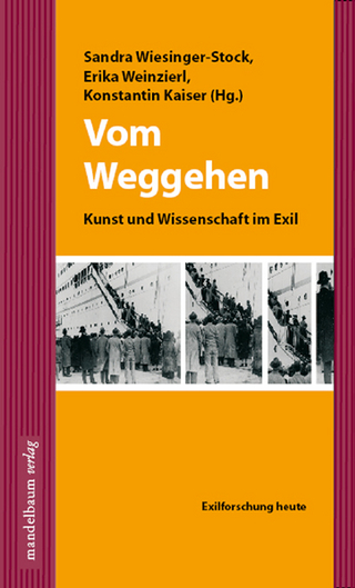 Vom Weggehen - Sandra Wiesinger-Stock; Erika Weinzierl; Konstantin Kaiser