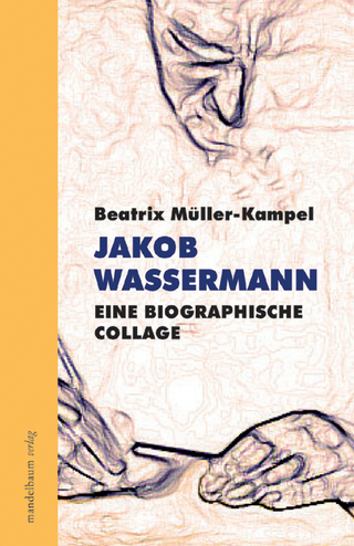 Jakob Wassermann - Beatrix Müller-Kampel