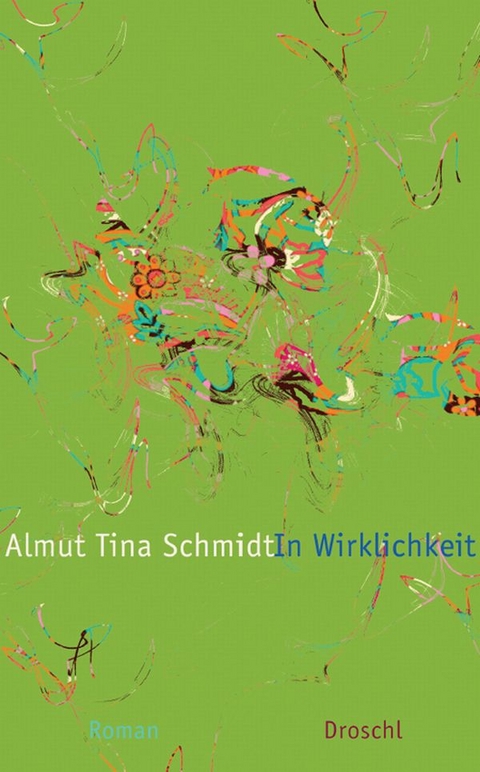 In Wirklichkeit - Almut T Schmidt
