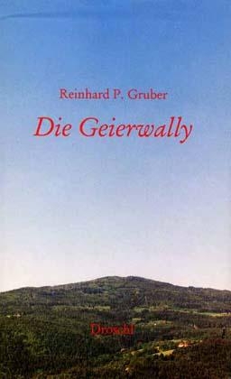 Die Geierwally - Reinhard P Gruber