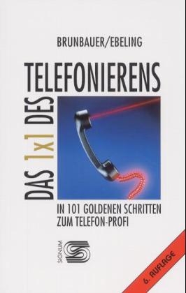 Das 1 × 1 des Telefonierens - Babsi Brunbauer, Peter Ebeling