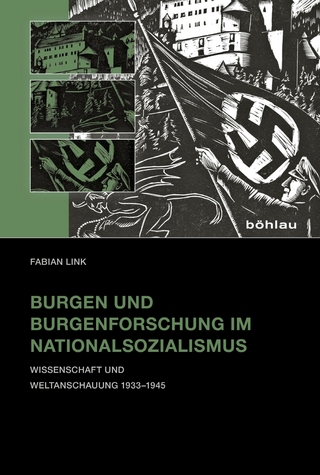 Burgen und Burgenforschung im Nationalsozialismus - Fabian Link