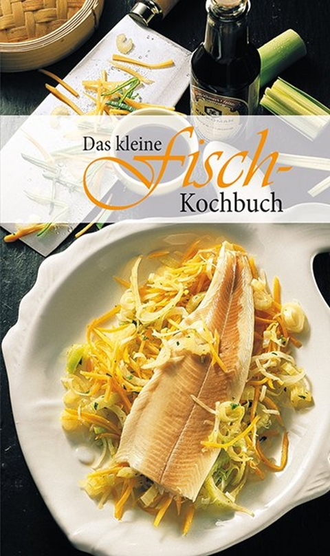 KOMPASS Küchenschätze Das kleine Fischkochbuch - Ursula Calis
