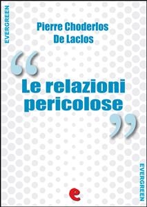 Le Relazioni Pericolose - Pierre Choderlos De Laclos