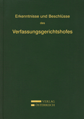 Erkenntnisse und Beschlüsse des Verfassungsgerichtshofes - Verfassungsgerichtshof d. Republik Österreich