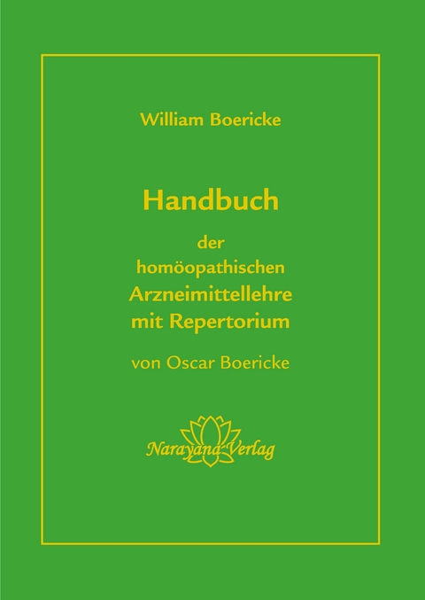 Handbuch der homöopathischen Arzneimittellehre mit Repertorium - Oscar Boericke, William Boericke