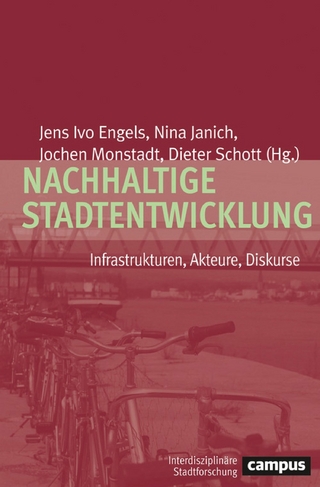 Nachhaltige Stadtentwicklung - Jens Ivo Engels; Nina Janich; Jochen Monstadt; Dieter Schott