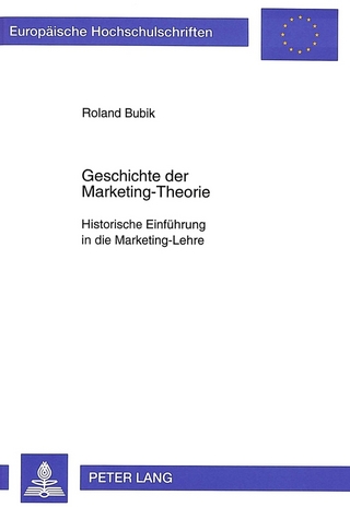 Geschichte der Marketing-Theorie - Roland Bubik