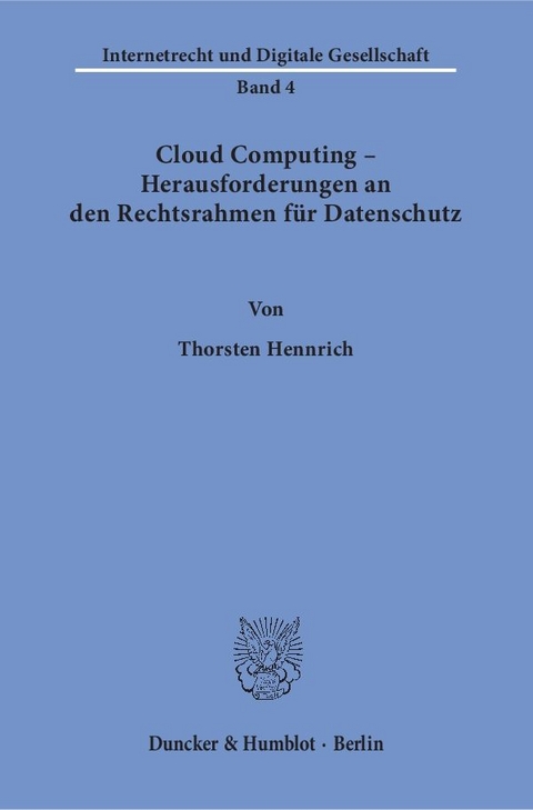 Cloud Computing – Herausforderungen an den Rechtsrahmen für Datenschutz. - Thorsten Hennrich