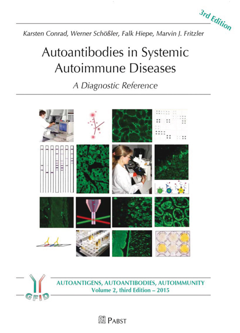 Autoantibodies in Systemic Autoimmune Diseases - Karsten Conrad, Marvin J. Fritzler, Falk Hiepe, Werner Schößler