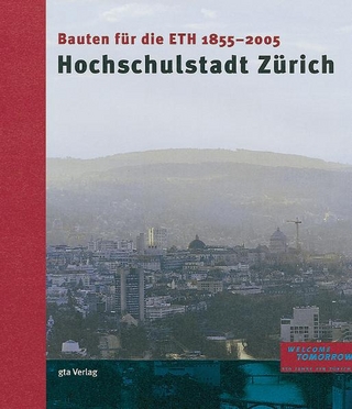 Hochschulstadt Zürich - Werner Oechslin