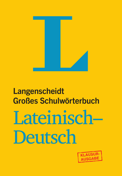 Langenscheidt Großes Schulwörterbuch Lateinisch-Deutsch Klausurausgabe - 