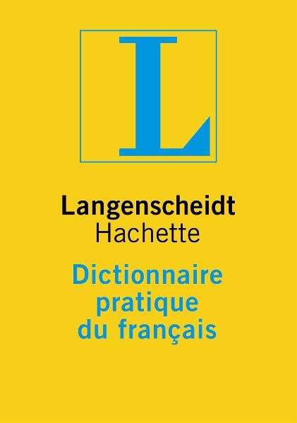 Langenscheidt Hachette Dictionnaire pratique du français