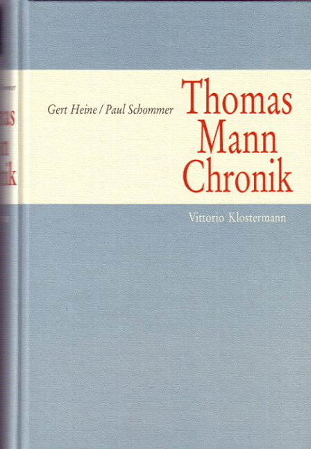Thomas Mann Chronik - Gert Heine, Paul Schommer