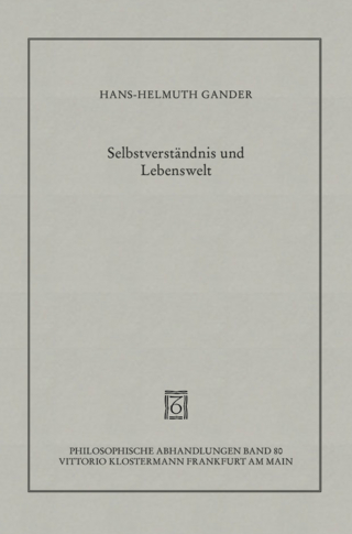 Selbstverständnis und Lebenswelt - Hans-Helmuth Gander