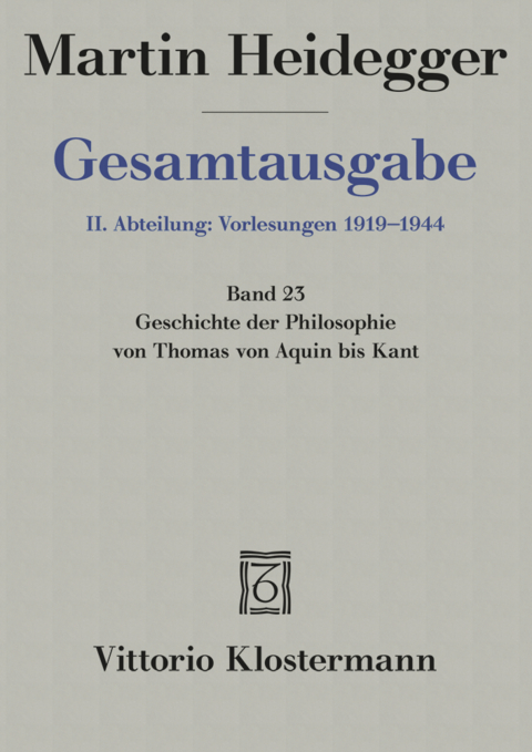 Geschichte der Philosophie von Thomas von Aquin bis Kant. (Wintersemester 1926/27) - Martin Heidegger