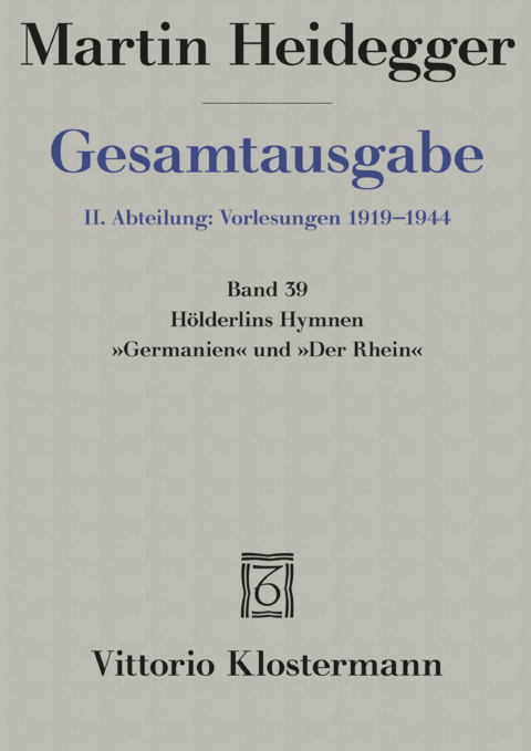 Hölderlins Hymnen "Germanien" und "Der Rhein" (Wintersemester 1934/35) - Martin Heidegger