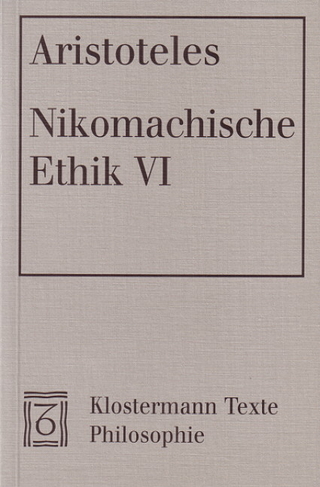 Nikomachische Ethik VI - Aristoteles; Hans G Gadamer