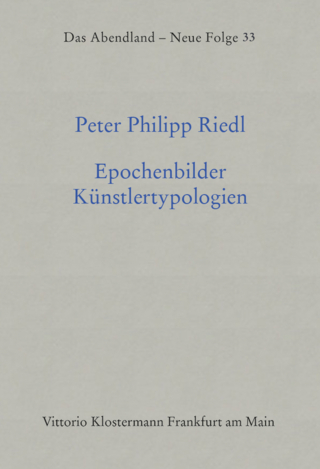 Epochenbilder - Künstlertypologien - Peter Philipp Riedl