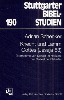 Knecht und Lamm Gottes - Adrian Schenker