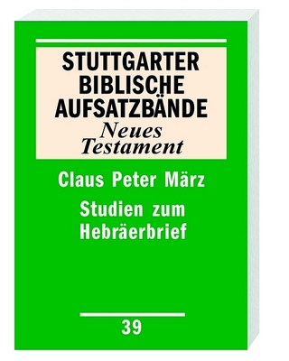 Studien zum Hebräerbrief - Claus P März