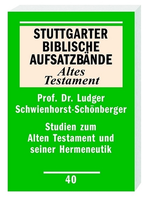 Studien zum Alten Testament und seiner Hermeneutik - Ludger Schwienhorst-Schönberger