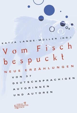 Vom Fisch bespuckt - Katja Lange-Müller
