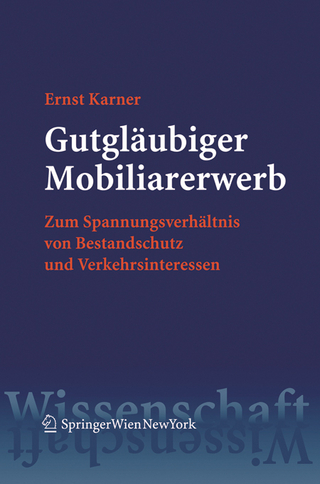 Gutgläubiger Mobiliarerwerb - Ernst Karner